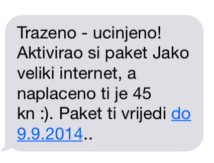 BonBon data option booked Trazeno - ucinjeno! Aktivirao si paket Jako veliki internet, a naplaceno ti je 45 kn :). Paket ti vrijedi do 9.9.2014..